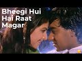 Bheegi Hui Hai Raat Magar Love ️ Song Kumar Sanu Kavita Krishnamurthy Sangram Ajay Devgan