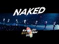 Kis-My-Ft2 / 「NAKED」（ Kis-My-Ftに逢える de Show 2022 @サンドーム福井 2022.04.10 ）