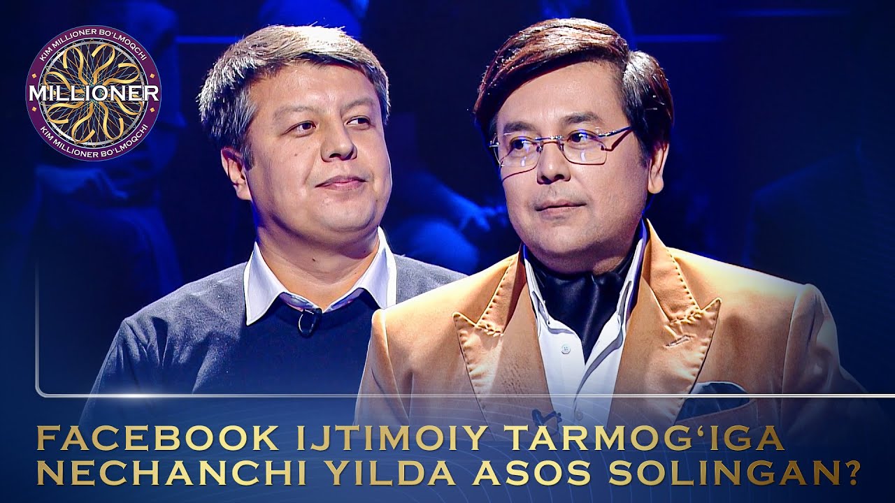 Kim Millioner Bo‘lmoqchi? - FACEBOOK IJTIMOIY TARMOG‘IGA NECHANCHI YILDA ASOS SOLINGAN?