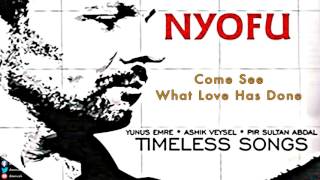 Nyofu - Come See What Love Has Done [ Timeless Songs © 2004 DMS Müzik ]