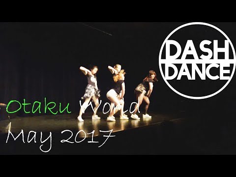 OTAKU WORLD 2017 [Never Ever/Ma Boy/Whistle] K-Pop Dance Cover by DASH