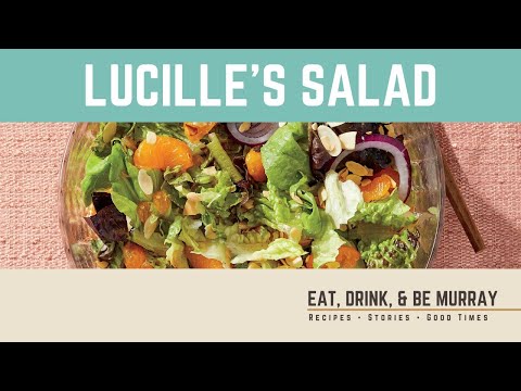 Lucille's Salad | Eat, Drink, & Be Murray