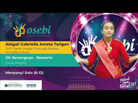 Abigail Gabriella Ameta Tarigan | Oh Senangnya (Romaria Ft. Koki Koki Cilik) | OSEBI 2021