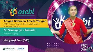 Download lagu Abigail Gabriella Ameta Tarigan | Oh Senangnya (Romaria Ft. Koki Koki Cilik) | OSEBI 2021 mp3