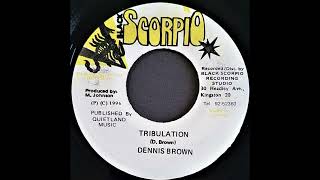 Dennis Brown - Tribulation & Version (M. Johnson - Black Scorpio 1996)