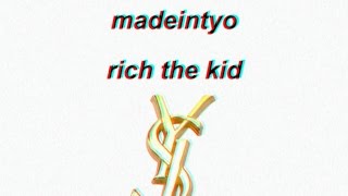 Madeintyo ft Rich The Kid - YSL [Prod by K Swisha]