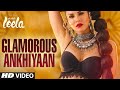 Glamorous Ankhiyaan MBA SWAG VIDEO Song Sunny Leone Ek Paheli Leela Meet Bros Anjjanft Krishna