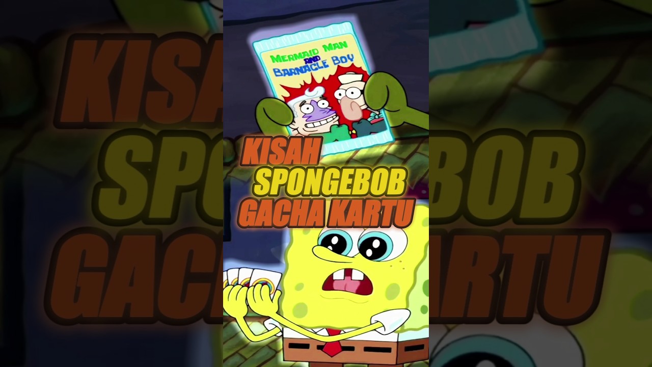 KISAH SPONGEBOB GACHA KARTU PENUH PLOT TWIST
