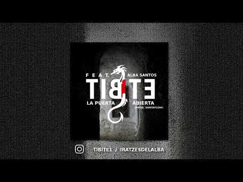 TIBITE - LA PUERTA ABIERTA ft. ALBA SANTOS (Prod. Santaflow)
