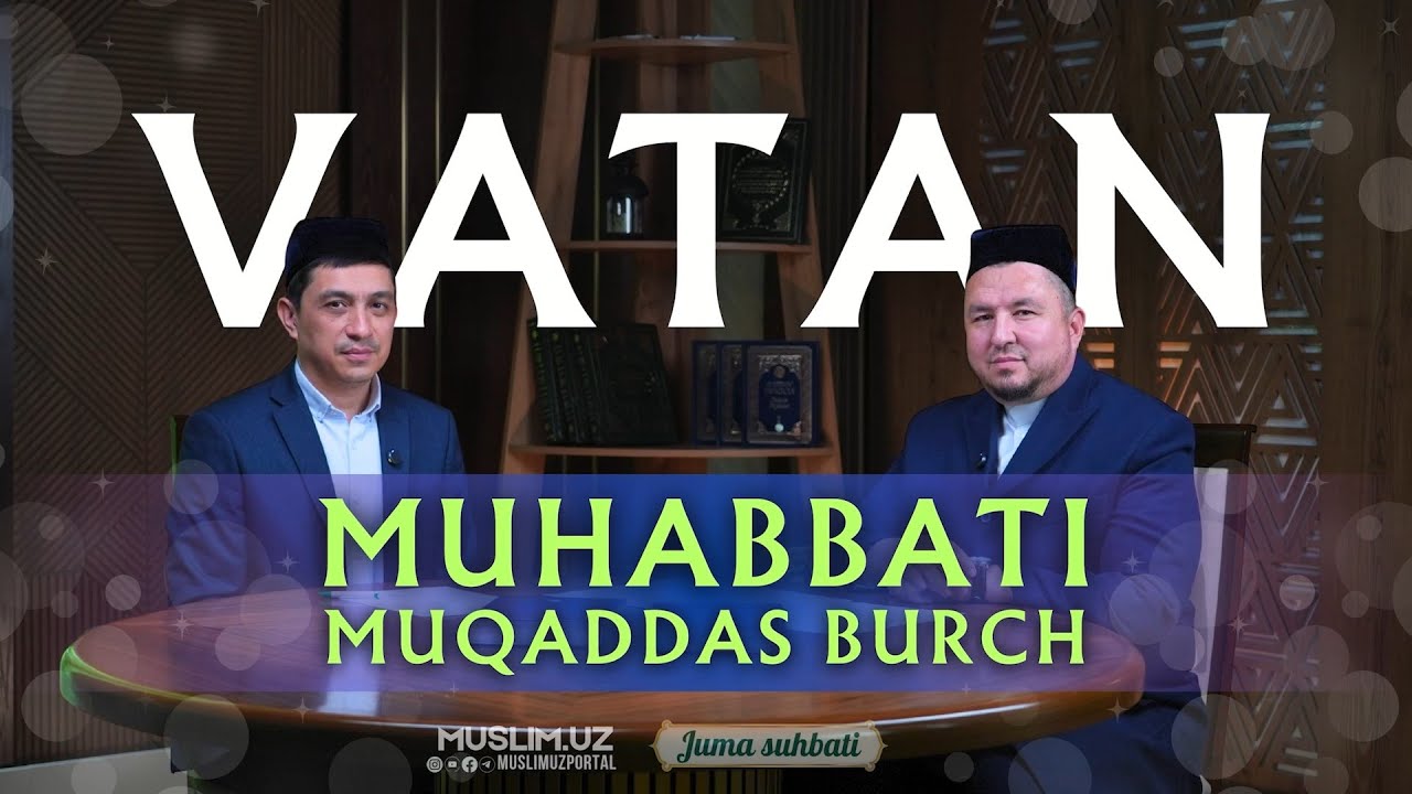 🌙 Mavzu: VATAN MUHABBATI MUQADDAS BURCH