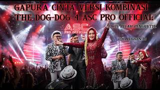 Download lagu GAPURA CINTA ❗VOC,WAWAN TB | VERS KOMBINASI DOG-DOG 4 PALING ENAK BIKIN PENGANGANTIN PECAH 🔴ASC PRO mp3