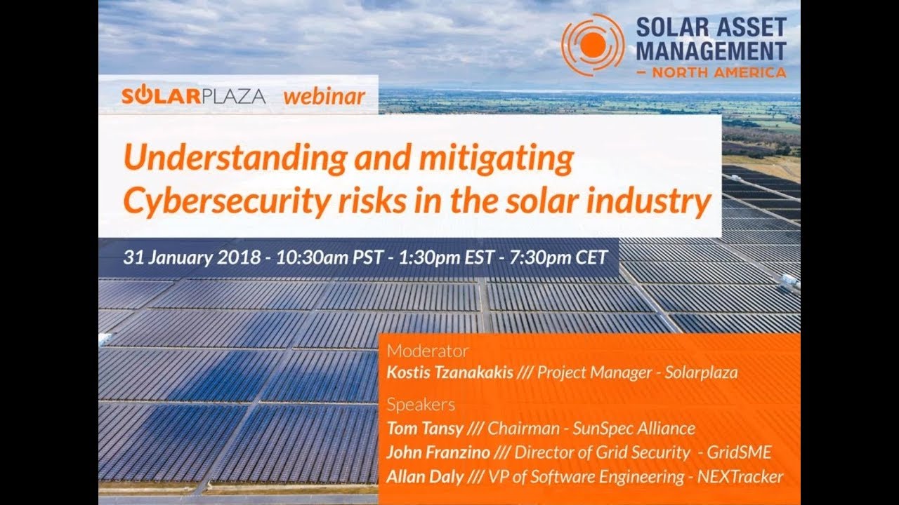 Solarplaza Webinar: Understanding and Mitigating Cybersecurity Risks in the Solar Industry