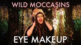 Wild Moccasins - Eye Makeup [Official Video]