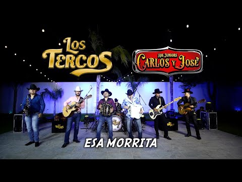 Los Tercos y Carlos y Jose Jr. - Esa Morrita