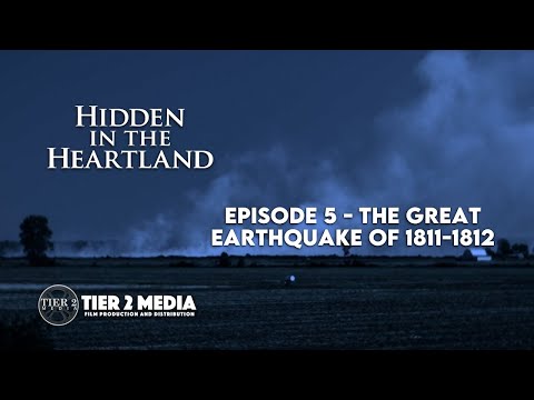 Hidden in the Heartland – EP5 – The Great Earthquake 1811-1812