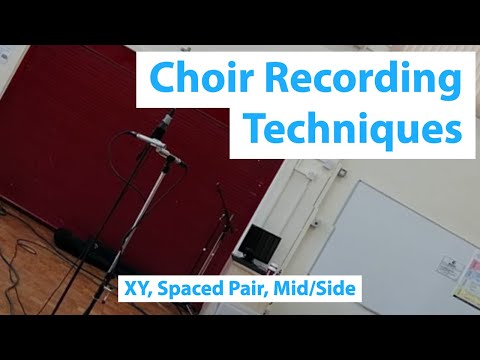 [WMT] Choir Recording - Techniques and Shootout [XY, Spaced Pair, Mid Side]