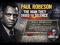 Paul Robeson's Legacy | What They Didn't Teach You