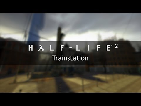 Half-Life 2 OST — Trainstation (Extended)