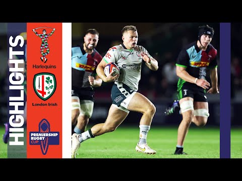 Harlequins v London Irish - HIGHLIGHTS | A Frenetic 80 Minutes | Premiership Cup 2022/23