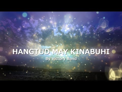 HANGTUD MAY KINABUHI with LYRICS by Victory Band