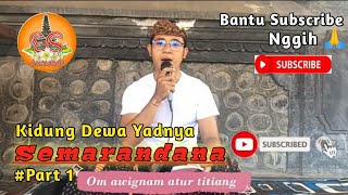 Download lagu 'Semarandana' II Kidung Dewa Yadnya mp3