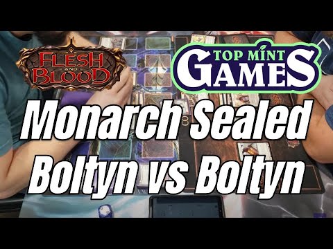 Flesh and Blood Monarch Sealed Boltyn vs Boltyn