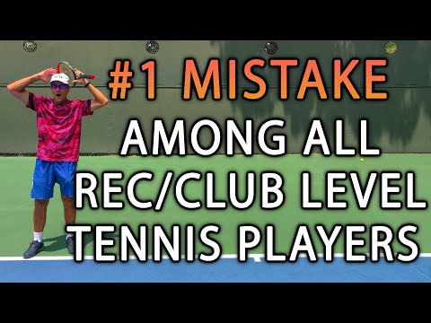 The #1 BIGGEST Mistake Among Recreational/Club Level Tennis Players thumbnail