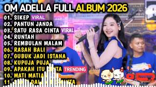 Download lagu OM ADELLA TERBARU 2026 | DIFARINA INDRA - SIKEP, PANTUN JANDA, SATU RASA CINTA, RUNTAH mp3