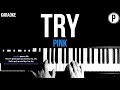 Pink - Try Karaoke Slower Acoustic Piano Instrumental Cover Lyrics On Screen