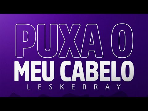 Mike Moonnight x Mark F x Felipe Morais x MC Indiazinha x DJ Helinho - Puxa o Meu Cabelo (Leskerray)