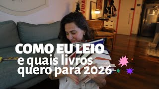 Como leio e uma carta de intenções para o ano que começou