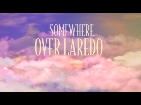 Lainey Wilson - Somewhere Over Laredo (Official Lyric Video)