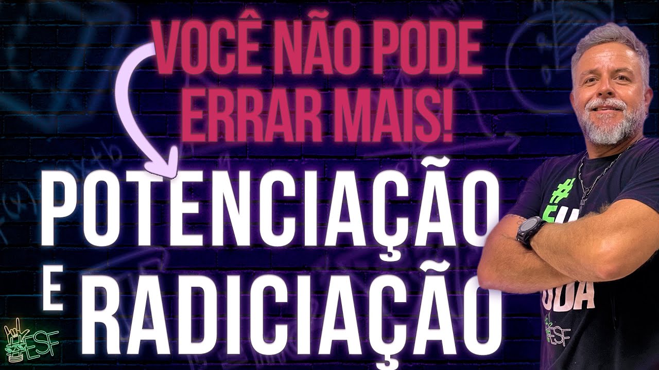 Você Não Pode Errar Mais Potenciação e Radiciação