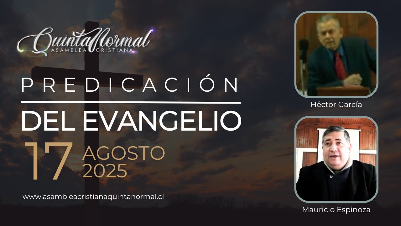 Miniatura de Predicación del Evangelio 17/08/2025 | Héctor García - Mauricio Espinoza