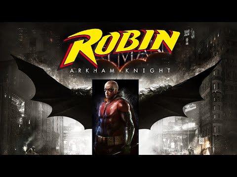 Robin Arkham Knight - I Played Arkham Knights Story As Robin