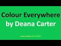 Colour Everywhere by Deana Carter (Lyrics) - 1998