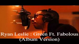 Ryan Leslie - Green Ft. Fabolous