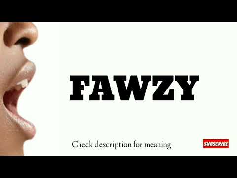 How to pronounce Fawzy