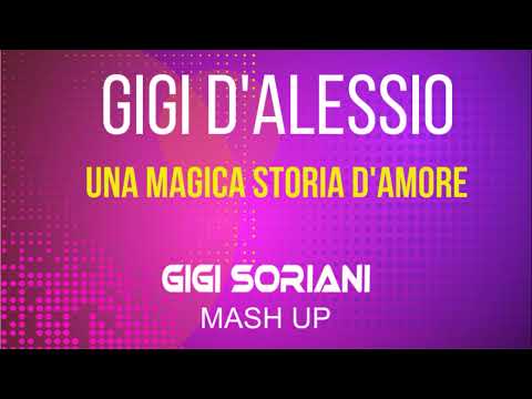 GIGI D'ALESSIO - Una magica storia d'amore Vs Mi gente (Gigi Soriani Mash-Up)