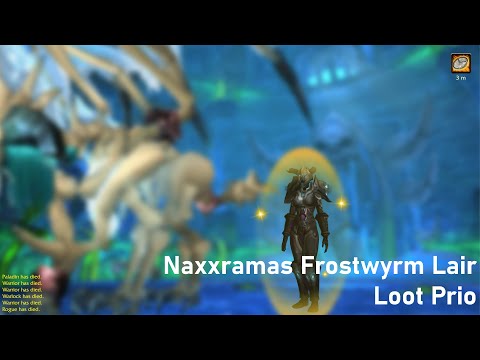 Frostwyrm Wing Naxxramas Loot Prio Guide -- Wrath of the Lich King Classic Phase 1: T7