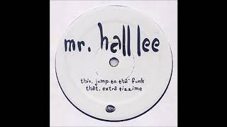 Mr. Hall Lee - Jump To Tha' Funk (2004)