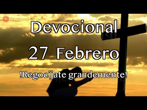 27 de Febrero Devocional del día de hoy |  Devocionales cristianos cortos | Devocionales diarios