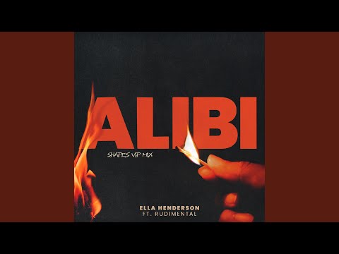 Alibi (feat. Rudimental) (Shapes VIP Mix)