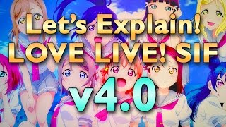 Let's Explain: Love Live! School Idol Festival! Version 4.0