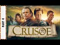 CRUSOE Part 4 | Sean Bean & Sam Neill | Adventure Movies | The Midnight Screening