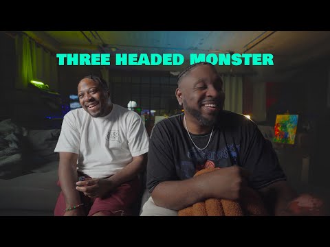 Three Headed Monster Pt. 1