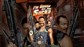 I'm Gonna Git You Sucka