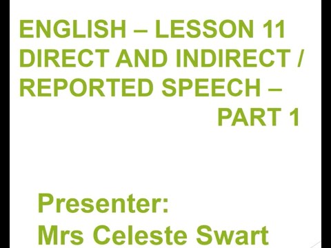 Lesson 11 20230815 Eng FAL - Direct and Indirect / Reported speaach - Part 1