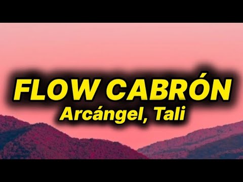 Arcángel, Tali - Flow Cabrón (lyrics/letra)