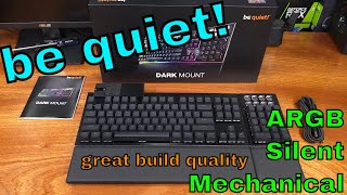 The be quiet! Light & Dark Mount Mechanical Keyboards!